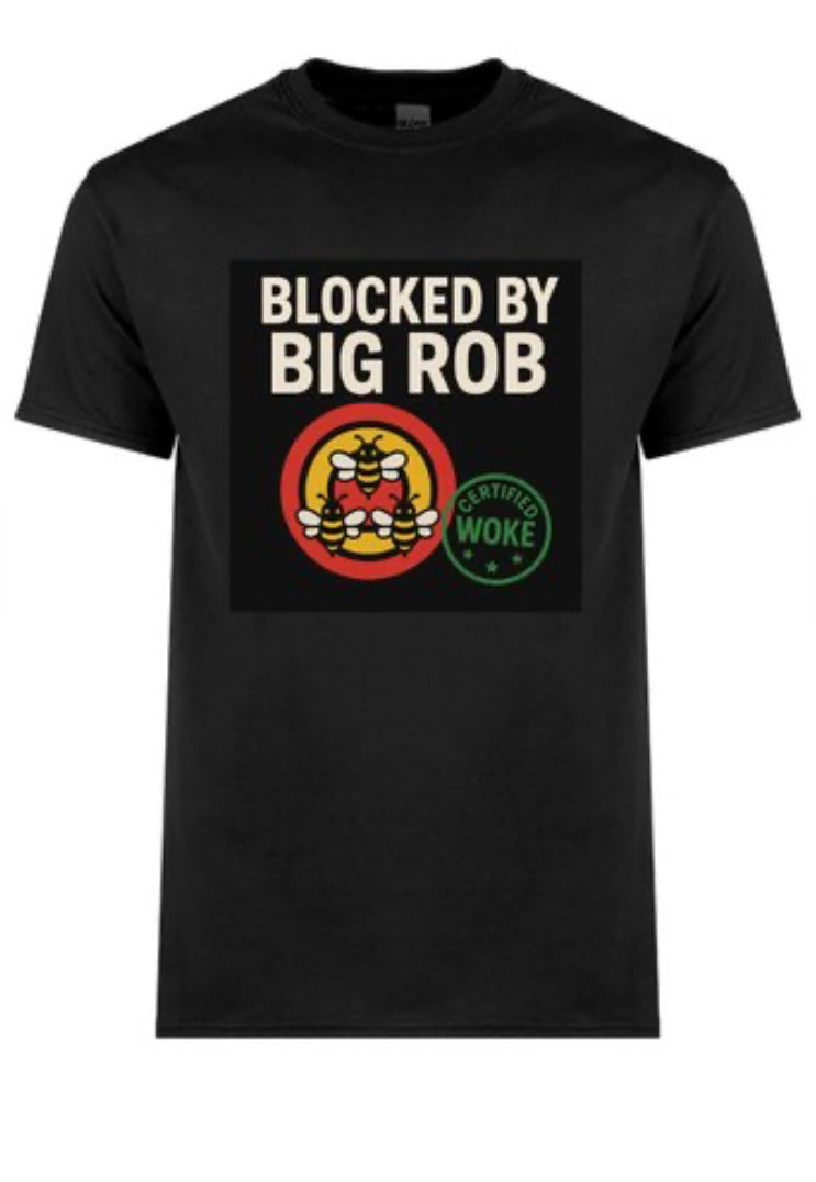 Blocked by Big Rob – Certified Woke Edition